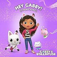 Algopix Similar Product 14 - Hey Gabby Theme Song from Gabbys