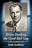 Algopix Similar Product 1 - Brian Donlevy the Good Bad Guy A