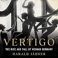 Algopix Similar Product 17 - Vertigo The Rise and Fall of Weimar