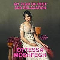 Algopix Similar Product 15 - My Year of Rest and Relaxation