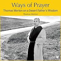 Algopix Similar Product 12 - Ways of Prayer Thomas Merton on a