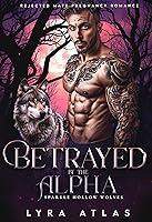 Algopix Similar Product 16 - Betrayed by the Alpha Rejected Mate