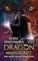 Algopix Similar Product 10 - The Dragon Manuscript An Urban Fantasy