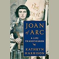 Algopix Similar Product 18 - Joan of Arc: A Life Transfigured