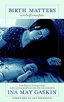 Algopix Similar Product 15 - Birth Matters: A Midwife's Manifesta