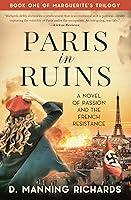 Algopix Similar Product 17 - Paris in Ruins A Novel of Passion and