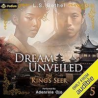 Algopix Similar Product 20 - Dream Unveiled: The King's Seer, Book 5