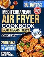 Algopix Similar Product 3 - Mediterranean Air Fryer Cookbook for