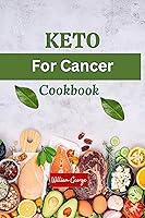 Algopix Similar Product 13 - KETO FOR CANCER COOKBOOK Easy and