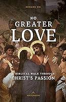 Algopix Similar Product 20 - No Greater Love A Biblical Walk