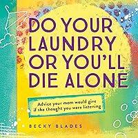 Algopix Similar Product 7 - Do Your Laundry or Youll Die Alone