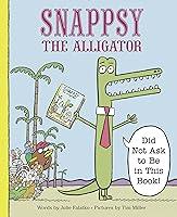 Algopix Similar Product 16 - Snappsy the Alligator Did Not Ask to