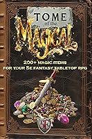 Algopix Similar Product 3 - Tome of the Magical 200 Magic Items