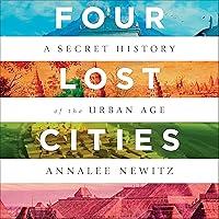 Algopix Similar Product 13 - Four Lost Cities A Secret History of