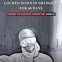 Algopix Similar Product 11 - Locked Down in Shanghai for 60 Days