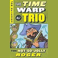 Algopix Similar Product 16 - The NotSoJolly Roger Time Warp Trio