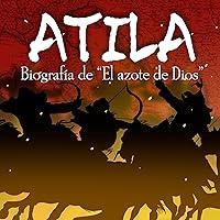 Algopix Similar Product 11 - Atila Biografa de El azote de Dios