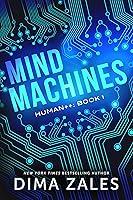 Algopix Similar Product 15 - Mind Machines (Human++ Book 1)