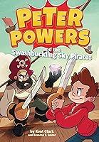 Algopix Similar Product 10 - Peter Powers and the Swashbuckling Sky