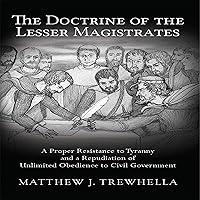 Algopix Similar Product 7 - The Doctrine of the Lesser Magistrates