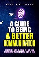 Algopix Similar Product 3 - A Guide to Being a Better Communicator