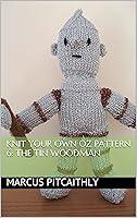 Algopix Similar Product 1 - Knit Your Own Oz Pattern 6 The Tin