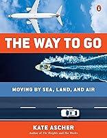 Algopix Similar Product 19 - The Way to Go Moving by Sea Land and