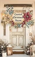 Algopix Similar Product 7 - Coastal Christmas Decor A Look Book A