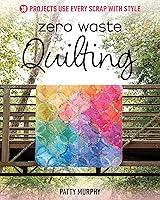 Algopix Similar Product 20 - Zero Waste Quilting 38 Projects Use