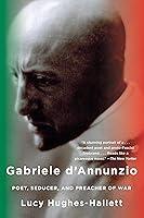 Algopix Similar Product 16 - Gabriele DAnnunzio Poet Seducer and