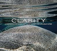 Algopix Similar Product 19 - Clarity A Photographic Dive into Lake