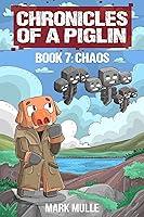 Algopix Similar Product 9 - Chronicles of a Piglin Book 7: Chaos