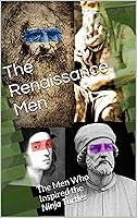 Algopix Similar Product 5 - The Renaissance Men The Men Who