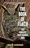 Algopix Similar Product 16 - The Book of Flaco The Worlds Most