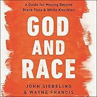 Algopix Similar Product 15 - God and Race A Guide for Moving Beyond