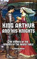 Algopix Similar Product 1 - King Arthur and His Knights The