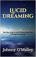 Algopix Similar Product 15 - Lucid Dreaming The Easy Way to Lucid