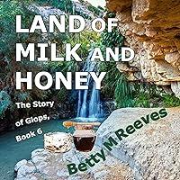 Algopix Similar Product 14 - Land of Milk and Honey The Story of