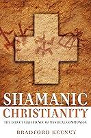 Algopix Similar Product 6 - Shamanic Christianity The Direct
