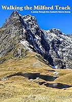 Algopix Similar Product 14 - Walking the Milford Track A Journey