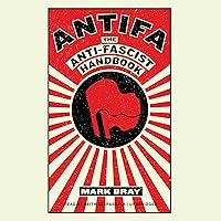 Algopix Similar Product 13 - Antifa: The Anti-Fascist Handbook