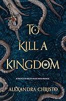 Algopix Similar Product 9 - To Kill a Kingdom (Hundred Kingdoms)