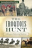 Algopix Similar Product 11 - The Iroquois Hunt A Bluegrass