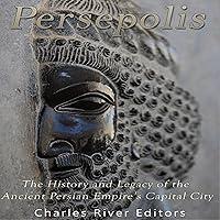 Algopix Similar Product 3 - Persepolis The History and Legacy of