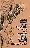 Algopix Similar Product 20 - Field Guide to the Grasses Sedges and