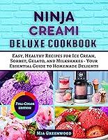 Algopix Similar Product 16 - NINJA CREAMI DELUXE COOKBOOK Easy