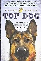 Algopix Similar Product 3 - Top Dog: The Story of Marine Hero Lucca