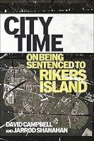 Algopix Similar Product 7 - City Time On Being Sentenced to Rikers