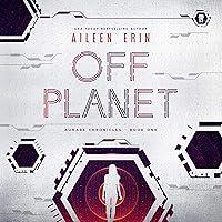 Algopix Similar Product 5 - Off Planet: Aunare Chronicles, Book 1