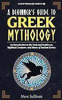 Algopix Similar Product 16 - A Beginners Guide to Greek Mythology